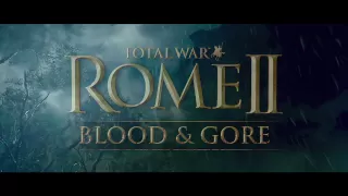 Total War: ROME II - Blood & Gore DLC Trailer - ESRB