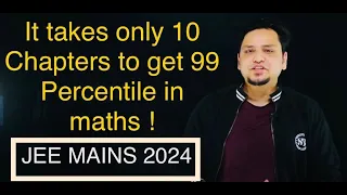 🔴JEE MAINS 2024 | TOP 10 MATHS CHAPTERS TO SCORE 99 PERCENTILE IN JEE 2024 | BY MSM SIR | #jeemains