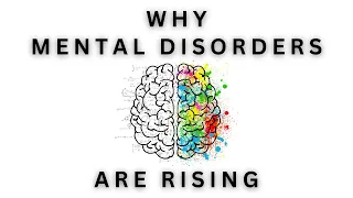 Why Mental Disorders Are Rising