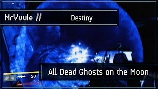 Destiny - All Dead Ghost Locations on the Moon ('Ghost Hunter' Trophy/Achievement Guide)