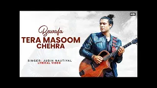 Bewafa Tera Masoom Chehra Lyrics  Jubin Nautiyal  Rochak K, Rashmi V  Karan M
