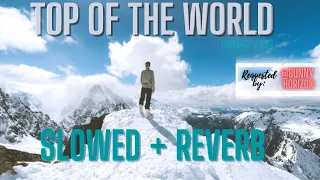 Top Of The World Slowed and Reverb Greek fire