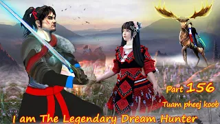 Tuam Pheej Koob The Legendary Dream Hunter ( Part 156 )  06/13/2022