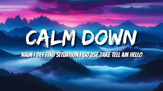 Rema - Calm Down (Letras/Lyrics)