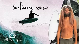 Surfboard Review with Sterling Spencer  Firewire Surfboards "Moonbeam" Rob Machado