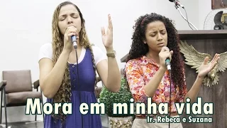 Mora em minha vida | Rebeca e Suzana