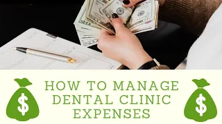 HOW TO MAINTAIN DENTAL CLINIC EXPENSES?