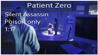Hitman 3 Hokkaido - "Patient Zero" in 1:17 - SA Poison only