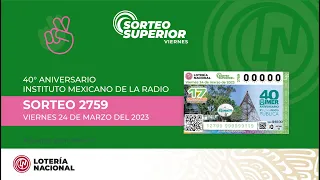 Sorteo Superior No. 2759 "Celebrando el 40° Aniversario del Instituto Mexicano de la Radio "