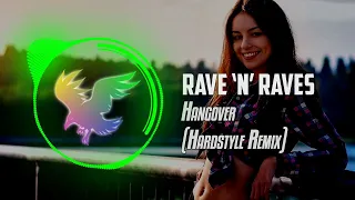 Taio Cruz - Hangover (Hardstyle) | Rave 'N' Raves