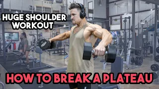 HOW TO BREAK PLATEAUS | HUGE SHOULDER WORKOUT | EP 7