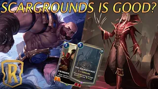 Is SCARGROUNDS Goods Now??? | Legends Of Runeterra | Deck Tech