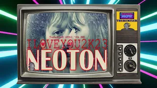 NEOTON - ILOVEYOU2K23 (TheReMiXeR RETRO 90s RMX)