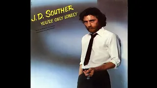 J.D. Souther - You're Only Lonely (Remastered)