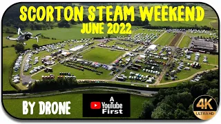 🚂 SCORTON STEAM WEEKEND (June 2022) A quick fly over in 4k Ultra HD 🎪
