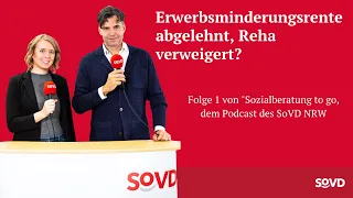 Erwerbsminderungsrente abgelehnt, Reha verweigert - und jetzt? Folge 1 von "Sozialberatung to go"