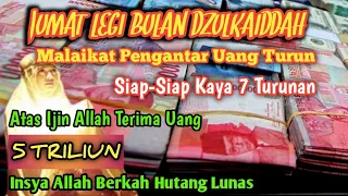 DOA SIANG HARI JUM'AT LEGI | BULAN DZULKAIDDAH PEMBUKA PINTU REZEKI DAN KEKAYAAN