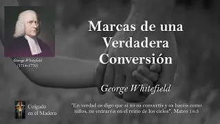 Marcas de una Verdadera Conversion Por George Whitefield