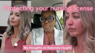 How to protect your nursing license | Lessons from Radonda Vaught's story-part 2 #nursing