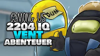 2204 IQ VENT ABENTEUER... 👌 - ♠ Among Us ♠