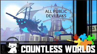Countless worlds, almost finished? all public dev leaks and known info so far!