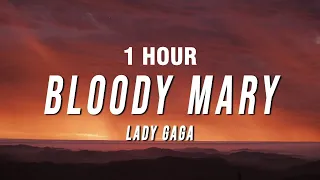 [1 HOUR] Lady Gaga - Bloody Mary (TikTok Remix) [Lyrics]