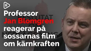 Jan Blomgren: Vad Socialdemokraterna inte nämner i sin film om kärnkraft