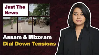 Just The News - 02 August, 2021 | Assam And Mizoram Dial Down Tensions