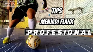 #39 TIPS MENJADI FLANK PROFESIONAL!! FLANK HANDAL & JAGO!! (FINTA, OVERLAP, FLY, CONTROL ORIENTED)