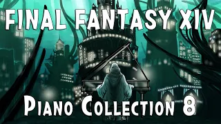 FINAL FANTASY XIV PIANO COLLECTION Volume 8 (Arr.by Terry:D) 파판14 피아노 콜렉션8