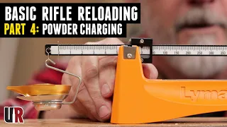 Basic Rifle Reloading Part 4: Powder Charging