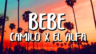 Camilo x El Alfa - BEBÉ (Letra/Lyrics)