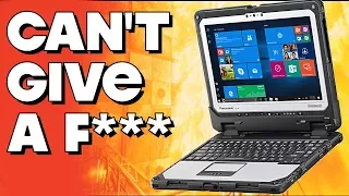 The Panasonic ToughBook Can’t Give a Funk!
