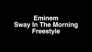 Eminem-Sway In The Morning Freestyle Lyrics