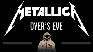 Metallica • Dyer's Eve (CC) 🎤 [Karaoke] [Instrumental Lyrics]
