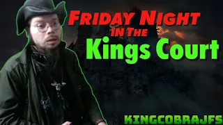 Friday Night in the Kings Court