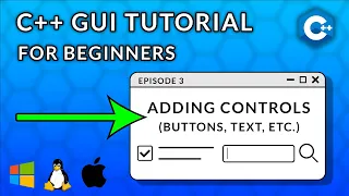 C++ GUI Programming For Beginners | Episode 3  - Adding Controls