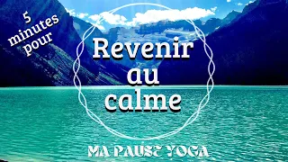 5 min pour revenir au calme / méditation guidée rapide pour s'apaiser