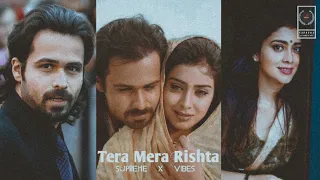 Tera Mera Rishta Purana 🥺✨| Awarapan | Emraan Hashmi, Shriya Saran | Efx Status | Supreme X Vibes