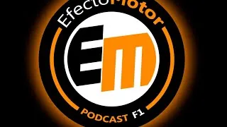 EfectoMotor #Podcast de #F1 - Programa nº 284 Checo, se quedaaa!!!!  y Previo del GP Canadá