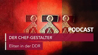 Der Chef-Gestalter: "Ulbricht hat meine Entwürfe nie gelobt" | Podcast Eliten in der DDR | MDR