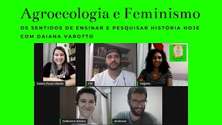 Agroecologia e Feminismo: os sentidos de ensinar e pesquisar História hoje