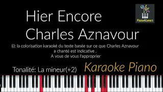 Hier Encore - Charles Aznavour _Karaoke Piano ( tonalité Lam +2)