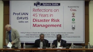 Prof. IAN DAVIS talks on "Reflections on  45 Years in Disaster Risk Management" at IIC , New Delhi