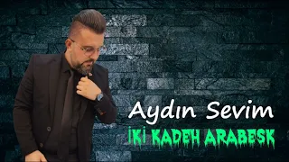 iki kadeh arabesk - aydın sevim