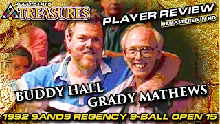 1992 PLAYER REVIEW: Buddy HALL vs. Grady MATHEWS:  THE 15th SANDS REGENCY 9-BALL OPEN