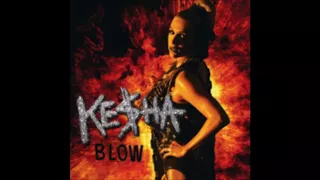 Kesha - Blow [Alternative Extended Mix Version]