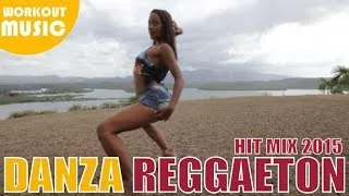 REGGAETON 2015 HIT MIX VOL. 1 ► BEST REGGAETON SONGS 2015 ► LATIN WORKOUT