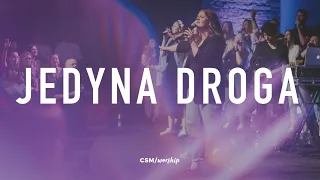 CSM/worship – Jedyna droga