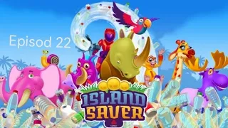 Island Saver,Episodul 22,last upgrade, last cleaning & charging batteries to get to the end.